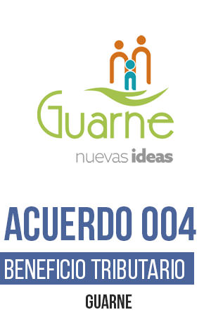 Guarne Acuerdo 004 Beneficio Tributario