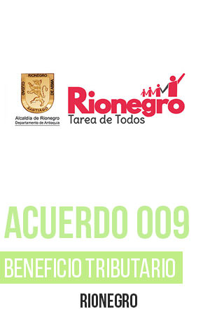 Rionegro Acuerdo 009 Beneficio Tributario